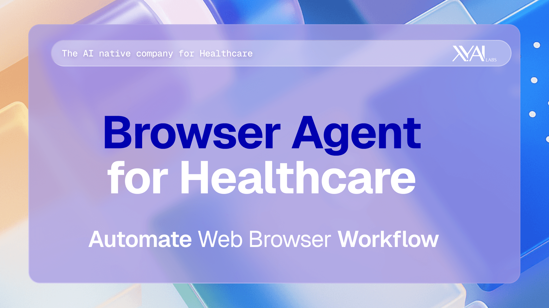 Our Browser Agent for Healthcare Automation