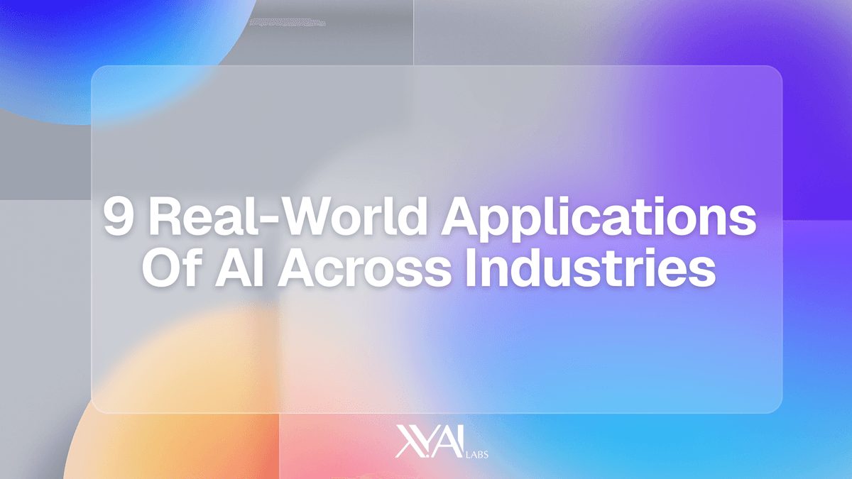 9 Real-World Applications of AI Across Industries